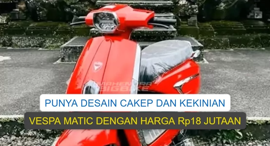 Siap Mengaspal, Kini Molindo DX11 Telah Resmi Diluncurkan, Vespa Matic Buatan Indonesia yang Super Keren