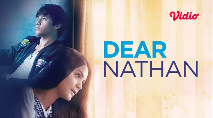 Sinopsis Film Dear Nathan (2017): Kisah Cinta Remaja yang Menggugah Hati, Tayang di Trans 7 Hari Ini, 26 Desember 2023
