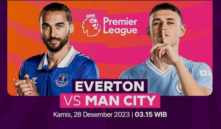 Jadwal Siaran Langsung TV : Everton vs Manchester City Liga Inggris 2023-24 Live di SCTV, Vidio, dan Champions TV 5