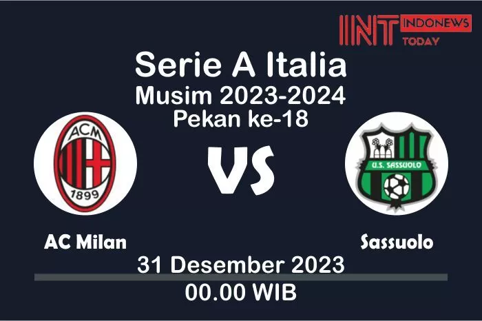 Prediksi Skor AC Milan vs Sassuolo Serie A Italia, Target Menang I Rossoneri di Markas Sendiri