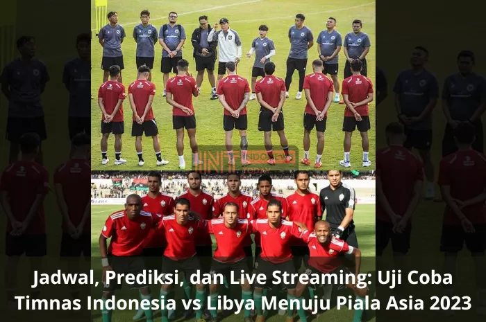 Jadwal, Prediksi, dan Live Streaming: Uji Coba Timnas Indonesia vs Libya Menuju Piala Asia 2023 - Siaran Langsung Indosiar dan TV Online Vidio