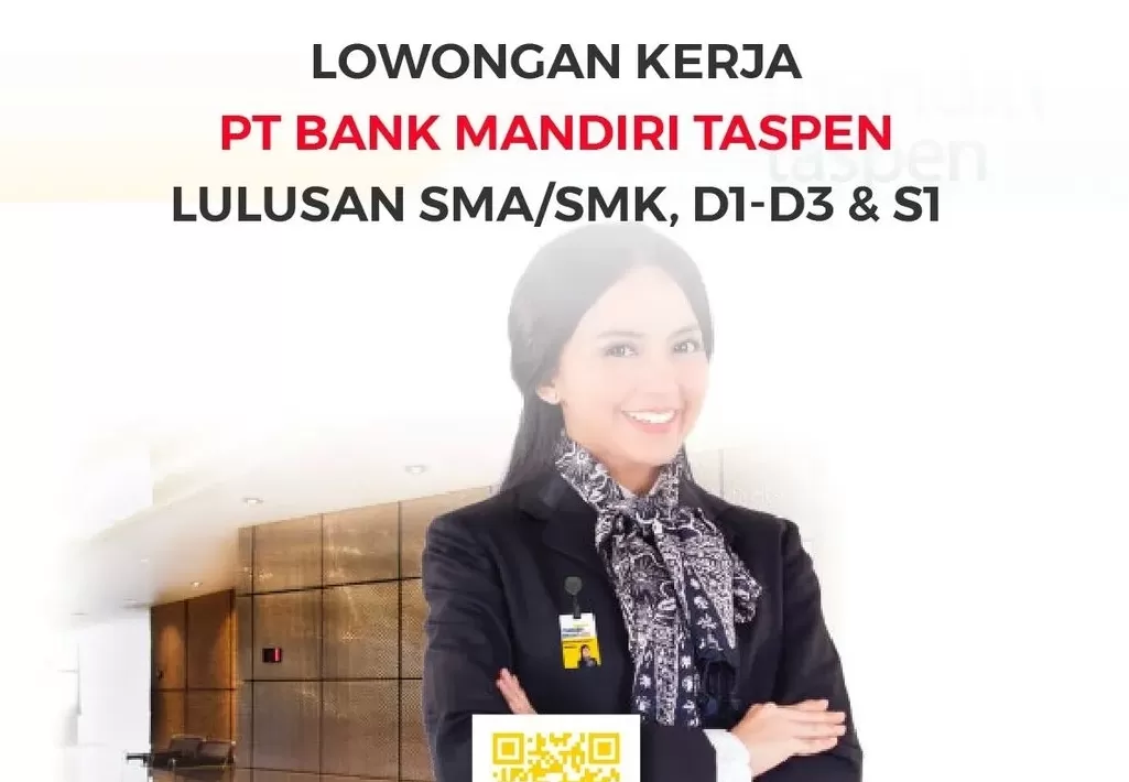 PT Bank Mandiri Taspen Buka Kesempatan Kerja Bagi SMA/SMK, D3 dan S1, Belum Menikah Diutamakan!