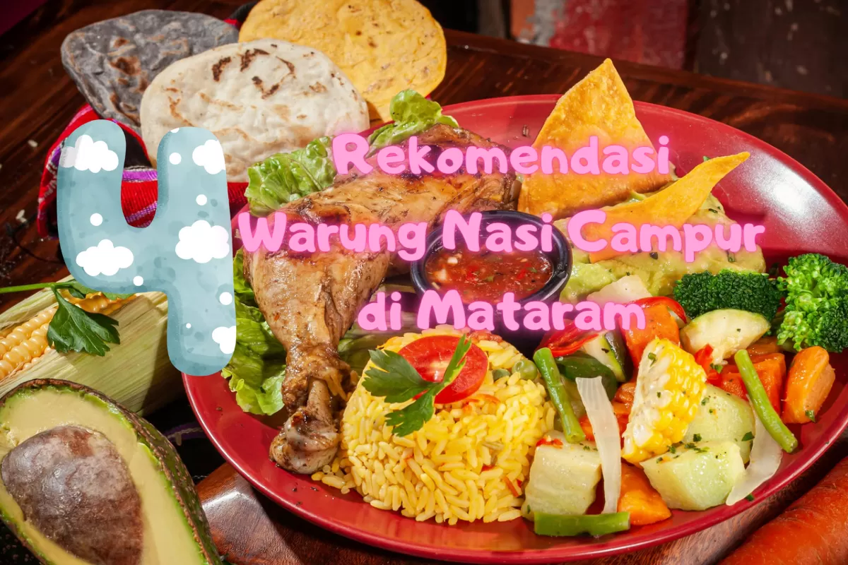 Enak Banget! 4 Rekomendasi Warung Nasi Campur di Mataram yang Banyak Dicari Pencinta Kuliner, Deretan Pertama Sudah 3 Generasi Loh!