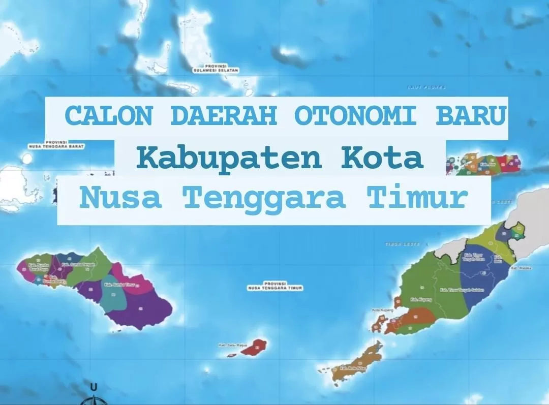 Usulan 10 Pembentukan Calon Daerah Otonomi Baru Kabupaten Kota di Nusa Tenggara Timur Sudah Direstui DPR RI Ternyata..