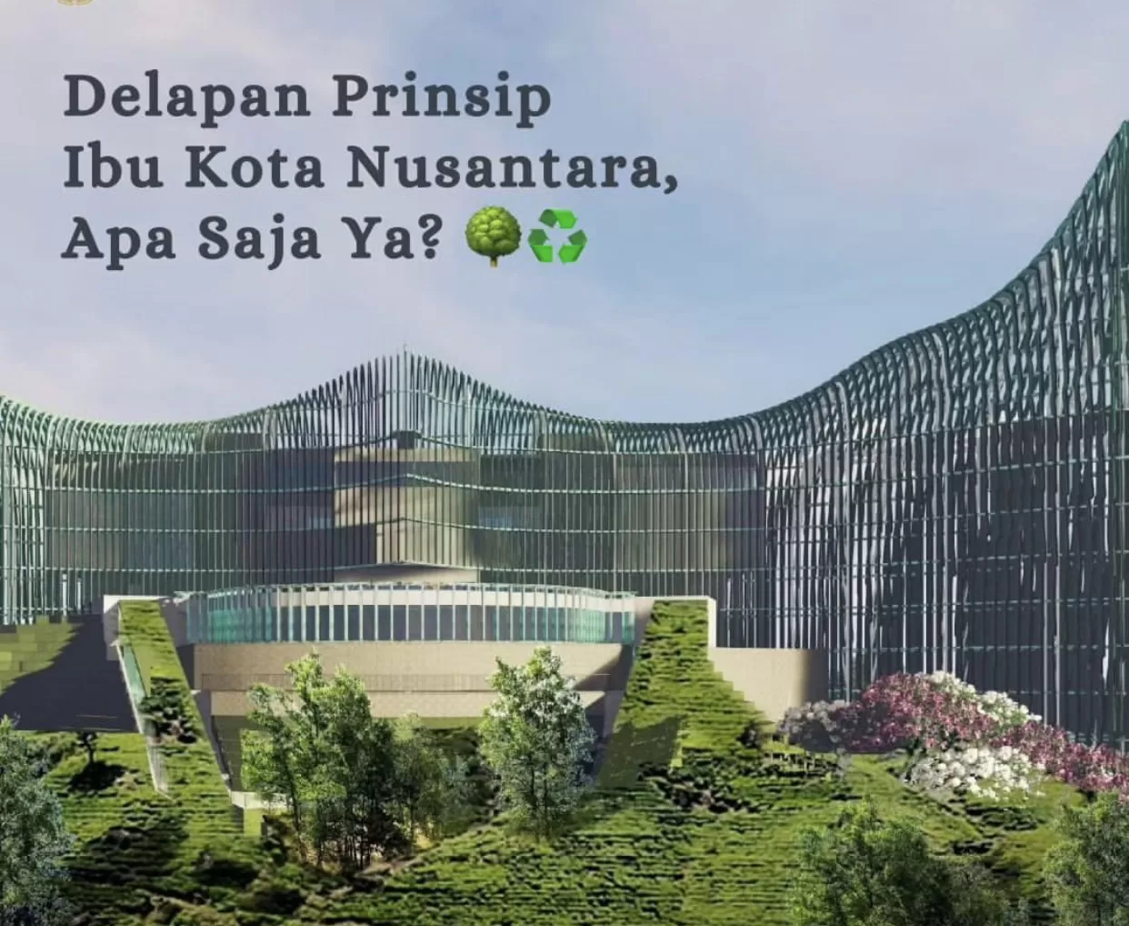 Lokasinya di Pulau Kalimantan, Inilah 8 Prinsip Ibu Kota Nusantara (IKN), Apa Saja Ya?