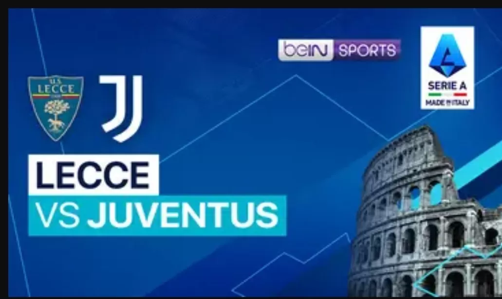 Prediksi Skor Lecce vs Juventus di Liga Italia, Senin Dini Hari Nanti, Lihat Head to Head dan Lune Up