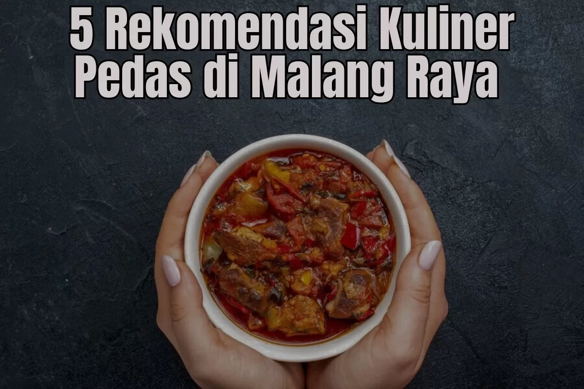 5 Rekomendasi Kuliner Pedas di Malang Raya: Bumbunya Nendang dan Bikin Ndower, Berani Coba?
