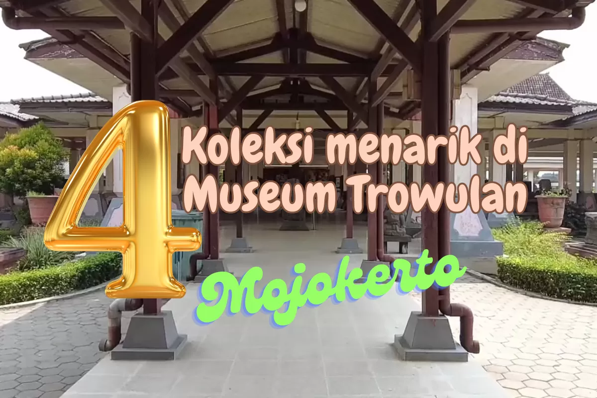 Antik dan Eksotik! Ini Dia 4 Koleksi Menarik pada Museum Trowulan di Mojokerto