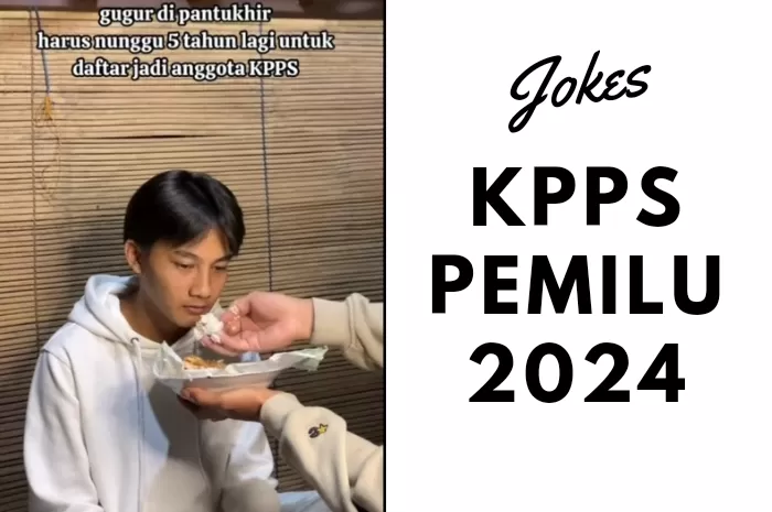 9 Jokes KPPS Pemilu 2024 yang Viral di Media Sosial TikTok, Twitter, hingga Instagram