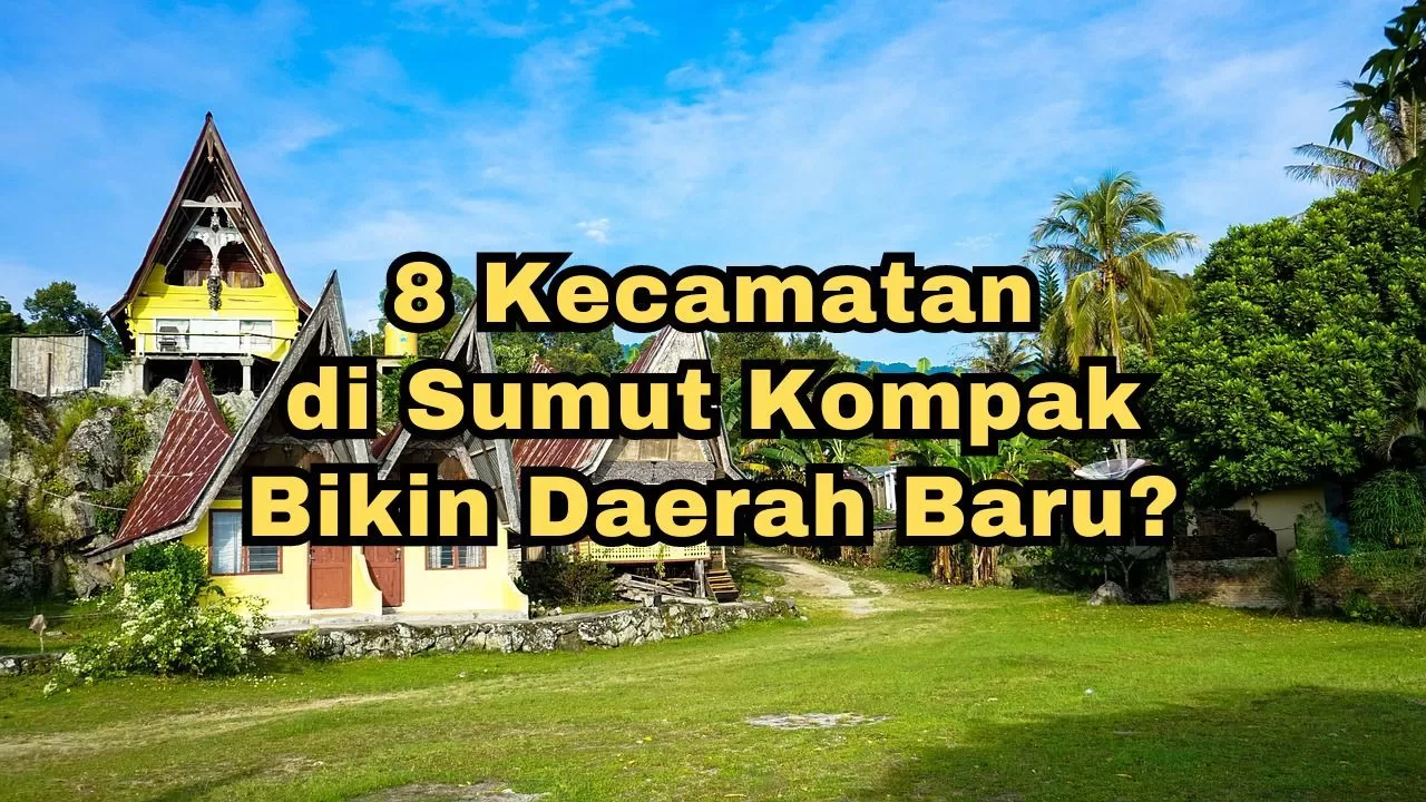 8 Kecamatan di Sumatera Utara Ini Kompak Bikin Daerah Seluas 1.218,3 Km2 dari Hasil Pemekaran Kabupaten...