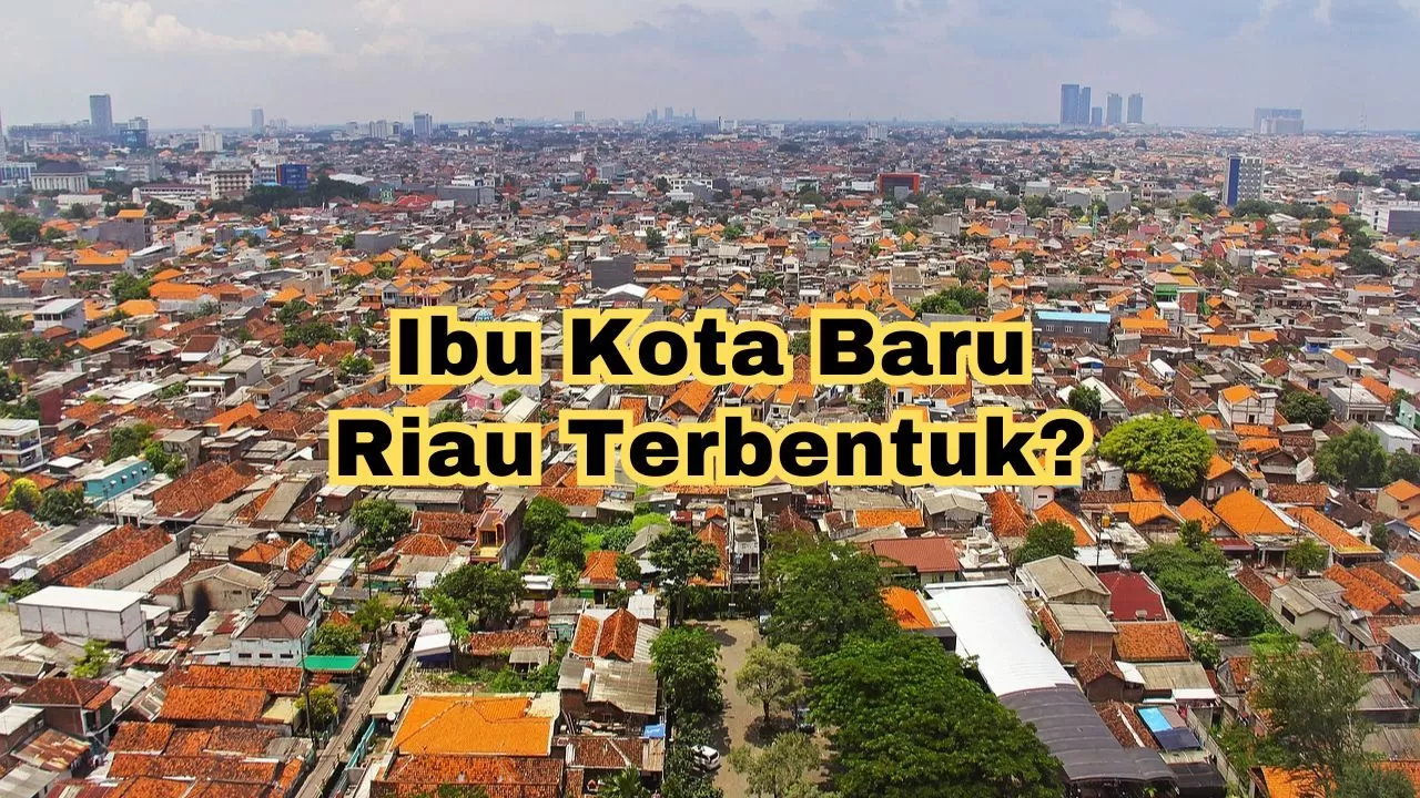 Riau Punya Ibu Kota Baru? Daerah Seluas 8.556,09 Km2 di Bumi Lancang Kuning Ini Hasil Pemekaran dari Kabupaten...