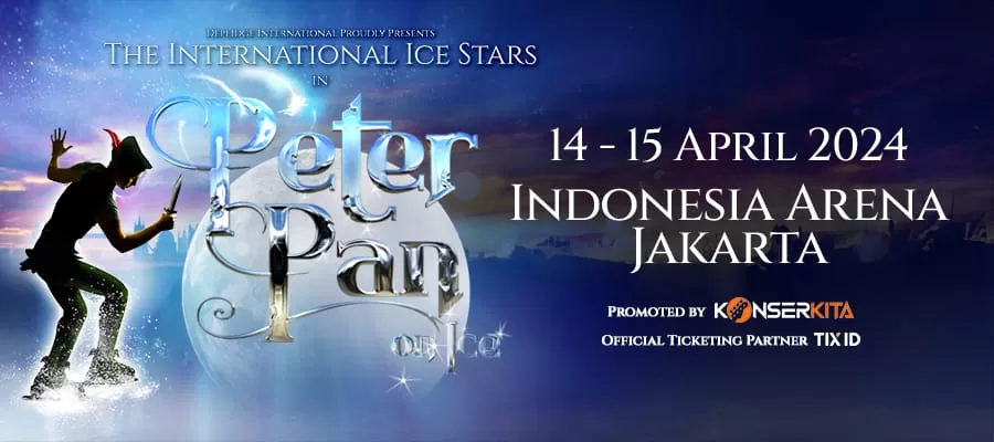 Saat Libur Idul Fitri Konser Kita Akan Gelar  "The International Ice Stars dalam Peter Pan on Ice 2024"